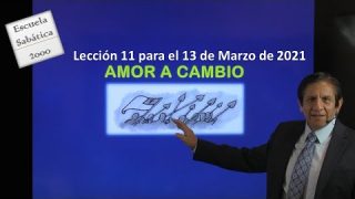 Lección 11 | Amor a cambio | Escuela Sabática 2000