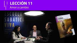 Lección 11 | Amor a cambio | Escuela Sabática Viva