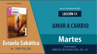 Lección 11 | Martes 9 de marzo del 2021 | Amigos de ayuno (Isa. 58:1-8) | Escuela Sabática Adultos