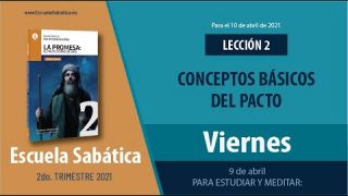 Escuela Sabática | Viernes 9 de abril del 2021 | Para estudiar y meditar | Lección Adultos