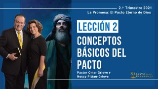 Lección 2 | Conceptos básicos del Pacto | Escuela Sabática Pr. Omar Grieve