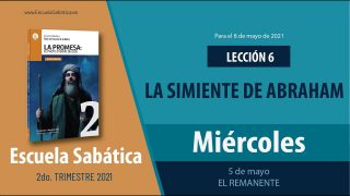 Escuela Sabática | Miércoles 5 de mayo del 2021 | El remanente | Lección Adultos