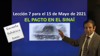 Lección 7 | El pacto en el Sinaí | Escuela Sabática 2000