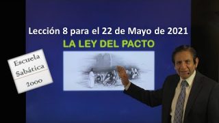 Lección 8 | La Ley del Pacto | Escuela Sabática 2000