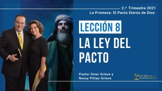 Lección 8 | La Ley del Pacto | Escuela Sabática Pr. Omar Grieve