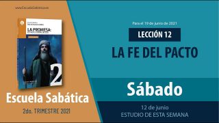 Escuela Sabática | Sábado 12 de junio del 2021 | Estudio de esta semana | Lección Adultos