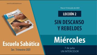 Escuela Sabática | Miércoles 7 de julio del 2021 | Un intercesor | Lección Adultos