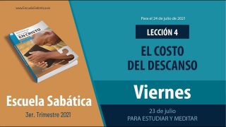 Escuela Sabática | Viernes 23 de julio del 2021 | Para estudiar y meditar | Lección Adultos
