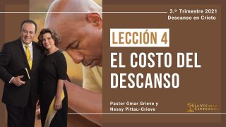 Lección 4 | El costo del descanso | Escuela Sabática Pr. Omar Grieve
