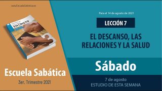 Escuela Sabática | Sábado 7 de agosto del 2021 | Estudio de esta semana | Lección Adultos