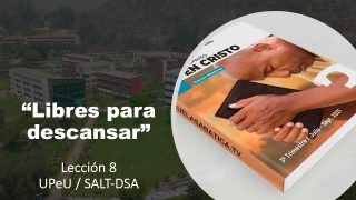 Lección 8 | Libres para descansar | Escuela Sabática UPeU