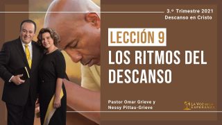 Lección 9 | Los ritmos del descanso | Escuela Sabática Pr. Omar Grieve