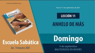 Escuela Sabática | Domingo 5 de septiembre del 2021 | Bautizados en Moisés | Lección Adultos