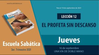 Escuela Sabática | Jueves 16 de septiembre del 2021 | Una vía de doble mano | Lección Adultos