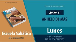 Escuela Sabática | Lunes 6 de septiembre del 2021 | Ritual y sacrificios | Lección Adultos