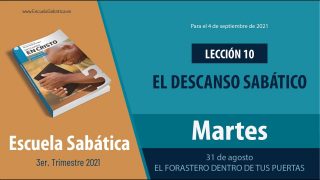 Escuela Sabática | Martes 31 de agosto del 2021 | El forastero dentro de tus puertas | Lección Adultos