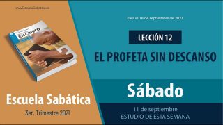 Escuela Sabática | Sábado 11 de septiembre del 2021 | Estudio de esta semana | Lección Adultos