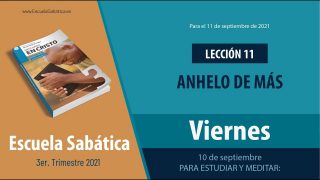 Escuela Sabática | Viernes 10 de septiembre del 2021 | Para estudiar y meditar | Lección Adultos