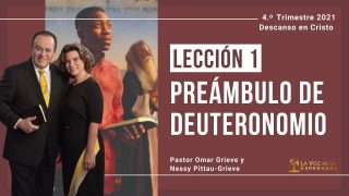 Lección 1 | Preámbulo de Deuteronomio | Escuela Sabática Pr. Omar Grieve