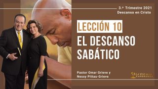 Lección 10 | El descanso sabático | Escuela Sabática Pr. Omar Grieve