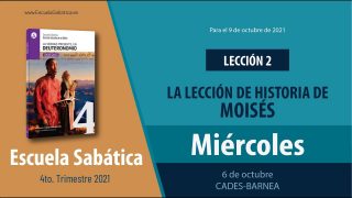 Escuela Sabática | Miércoles 6 de octubre del 2021 | Cades-barnea | Lección Adultos