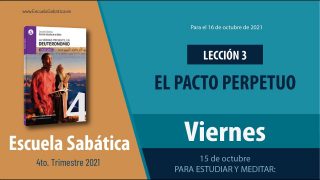 Escuela Sabática | Viernes 15 de octubre del 2021 | Para estudiar y meditar | Lección Adultos