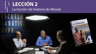 Lección 2 | La lección de historia de Moisés | Escuela Sabática Viva