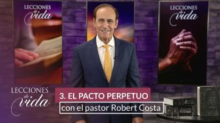 Lección 3 | El pacto perpetuo | Escuela Sabática Lecciones de Vida