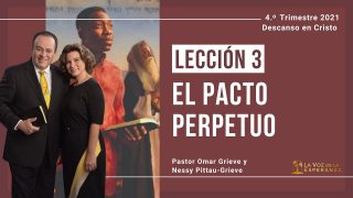 Lección 3 | El pacto perpetuo | Escuela Sabática Pr. Omar Grieve