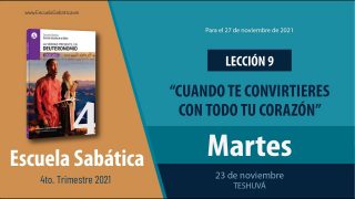 Escuela Sabática | Martes 23 de noviembre del 2021 | Teshuvá | Lección Adultos