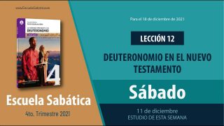 Escuela Sabática | Sábado 11 de diciembre del 2021 | Estudio de esta semana | Lección Adultos