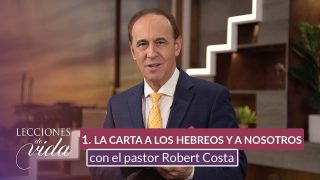Lección 1 | La Carta a los Hebreos y a nosotros | Escuela Sabática Lecciones de Vida