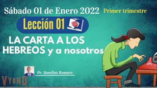 Lección 1 | La carta a los Hebreos y a nosotros | Escuela Sabática Pr. Sandino Romero