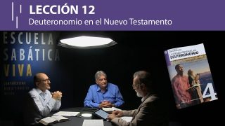 Lección 12 | Deuteronomio en el Nuevo Testamento | Escuela Sabática Viva