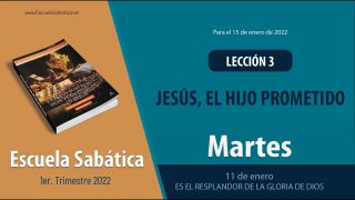 Escuela Sabática | Martes 11 de enero del 2022 | Es el resplandor de la gloria de Dios | Lección Adultos