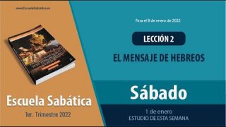 Escuela Sabática | Sábado 1 de enero del 2022 | Estudio de esta semana | Lección Adultos