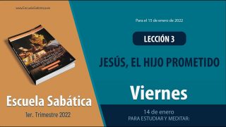 Escuela Sabática | Viernes 14 de enero del 2022 | Para estudiar y meditar | Lección Adultos