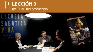 Lección 3 | Jesús, el Hijo prometido | Escuela Sabática Viva