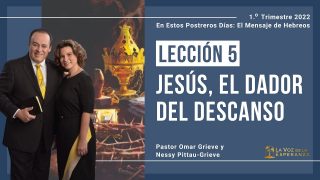Lección 5 | Jesús el Dador del descanso | Escuela Sabática Pr. Omar Grieve