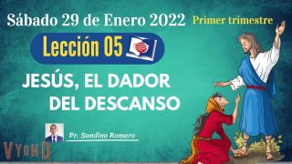 Lección 5 | Jesús, el Dador del descanso | Escuela Sabática Pr. Sandino Romero