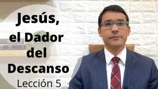 Lección 5 | Jesús, el Dador del descanso | Escuela Sabática Preach Manuel Ospino