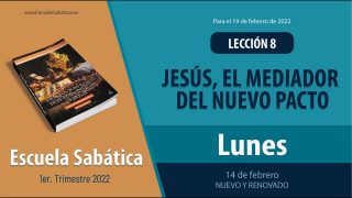 Escuela Sabática | Lunes 14 de febrero del 2022 | Nuevo y renovado | Lección Adultos