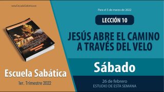 Escuela Sabática | Sábado 26 de febrero del 2022 | Estudio de esta semana | Lección Adultos
