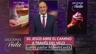 Lección 10 | Jesús abre el camino a través del velo | Escuela Sabática Lecciones de Vida