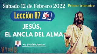 Lección 7 | Jesús, el Ancla del alma | Escuela Sabática Pr. Sandino Romero