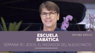 Lección 8 | Jesús, el Mediador del Nuevo Pacto | Escuela Sabática Pr. Ranieri Sales