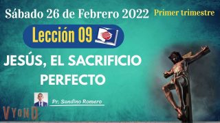 Lección 9 | Jesús, el Sacrificio Perfecto | Escuela Sabática Pr. Sandino Romero