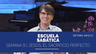 Lección 9 | Jesús, el Sacrificio Perfecto | Escuela Sabática Pr. Ranieri Sales