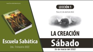 Escuela Sabática | Sábado 26 de marzo del 2022 | Estudio de esta semana | Lección Adultos