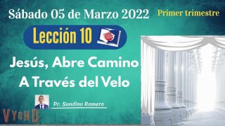 Lección 10 | Jesús abre el camino a través del velo | Escuela Sabática Pr. Sandino Romero